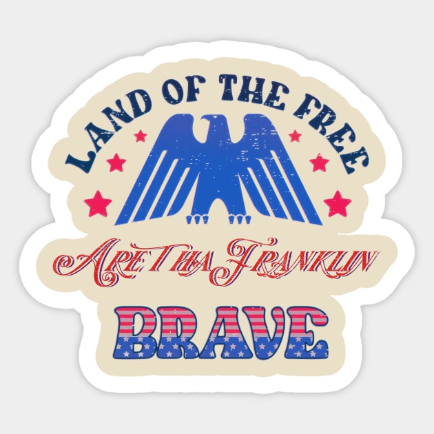 BRAVE ARETHA - LAND OF THE FREE Sticker by RangerScots